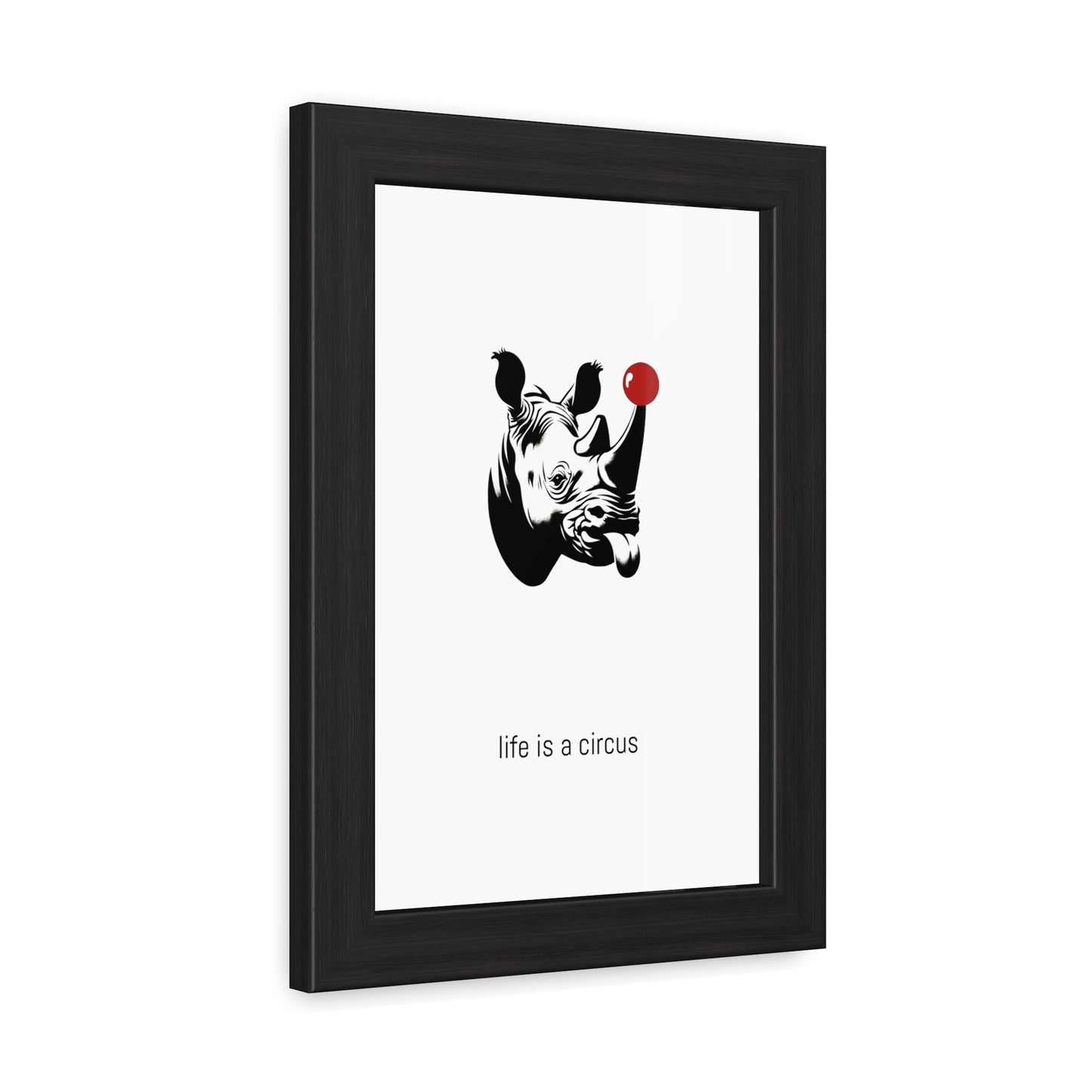 Bruno — Built like a wall, soft as a marshmallow. Cries at sunsets. — 'Life Is a Circus' Art Print