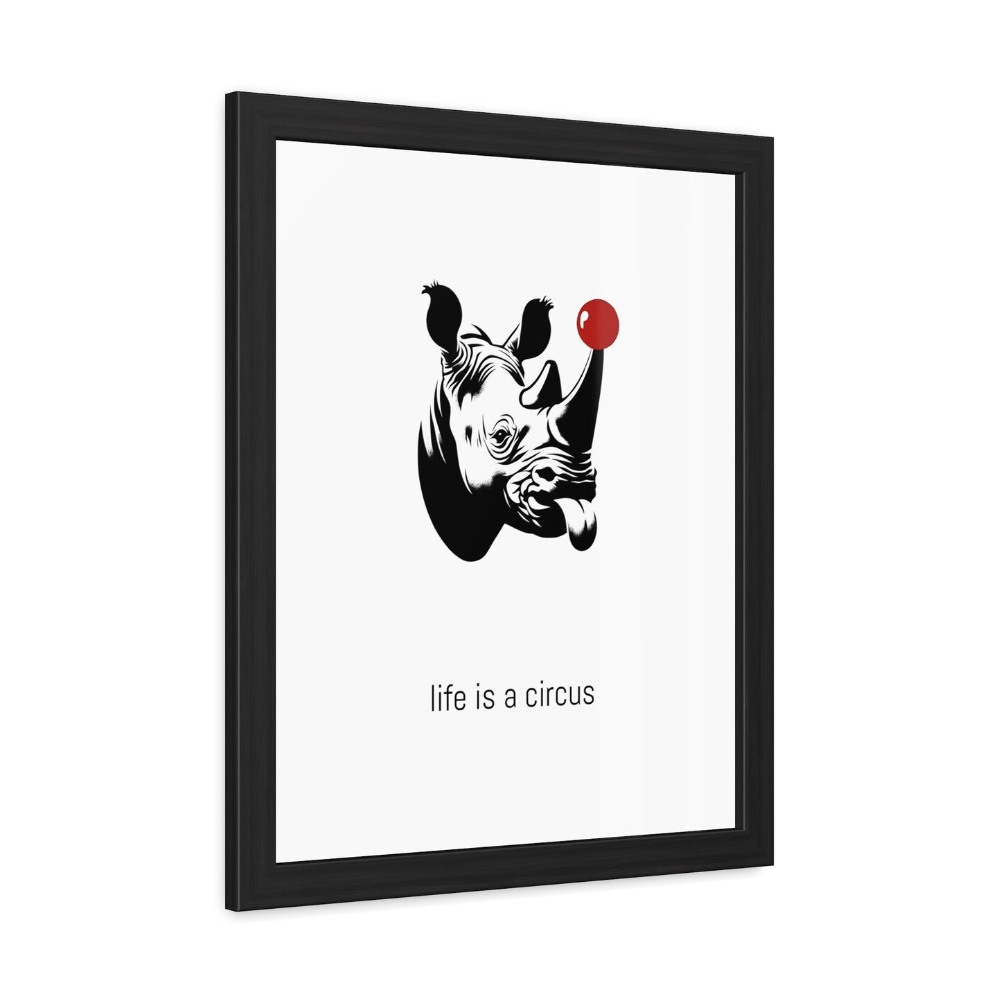 Bruno — Built like a wall, soft as a marshmallow. Cries at sunsets. — 'Life Is a Circus' Art Print