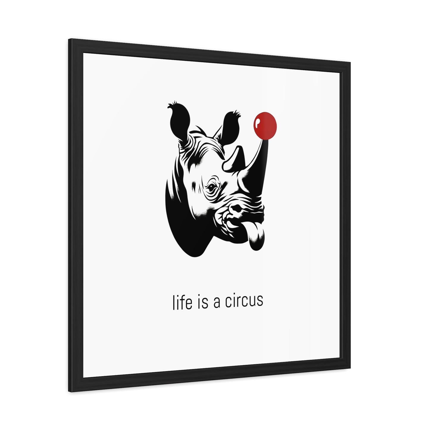 Bruno — Built like a wall, soft as a marshmallow. Cries at sunsets. — 'Life Is a Circus' Art Print
