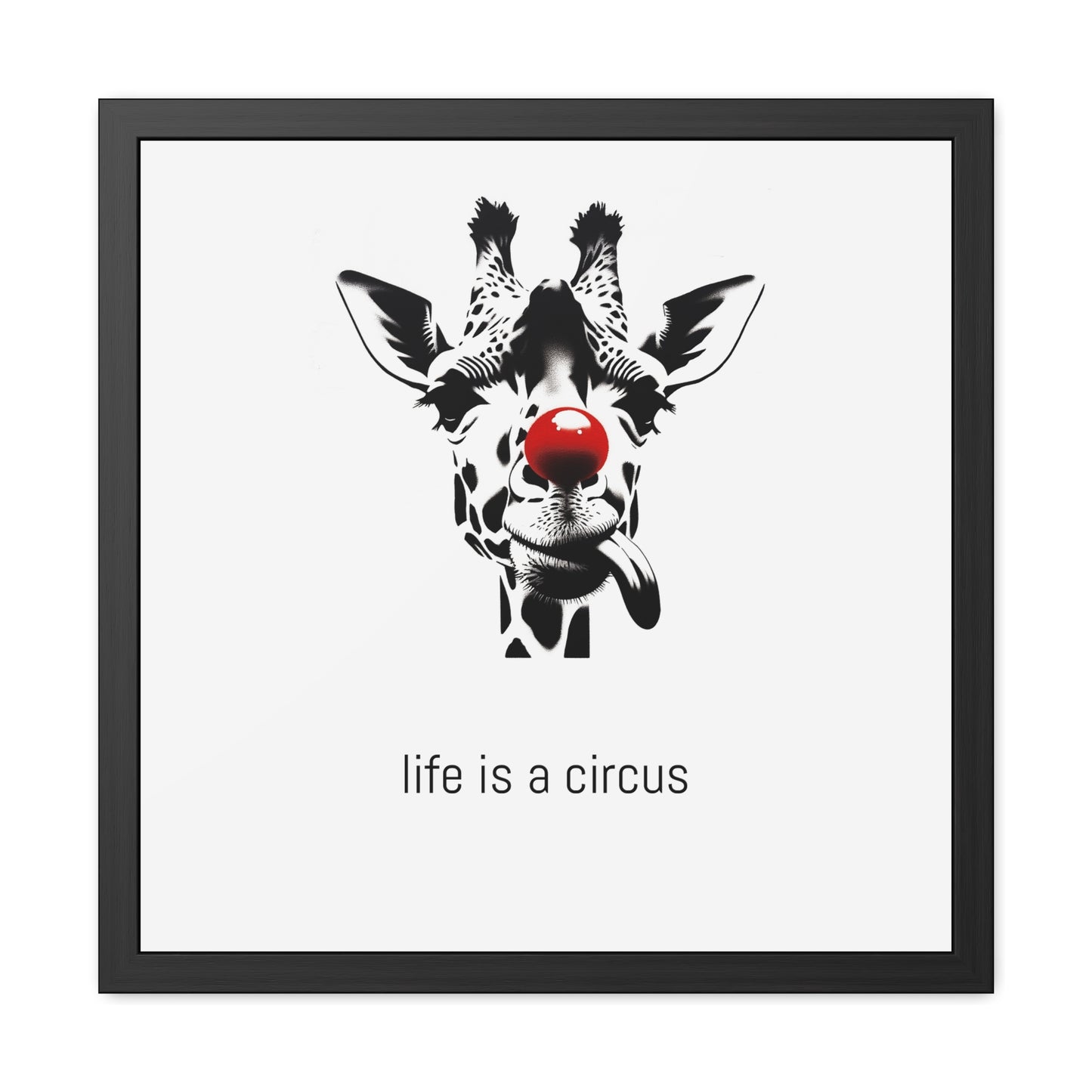 Greta — Too tall for most problems, too aloof to care about the rest. — 'Life Is a Circus' Art Print