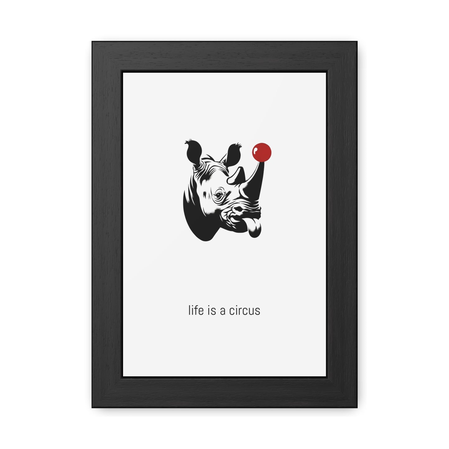 Bruno — Built like a wall, soft as a marshmallow. Cries at sunsets. — 'Life Is a Circus' Art Print