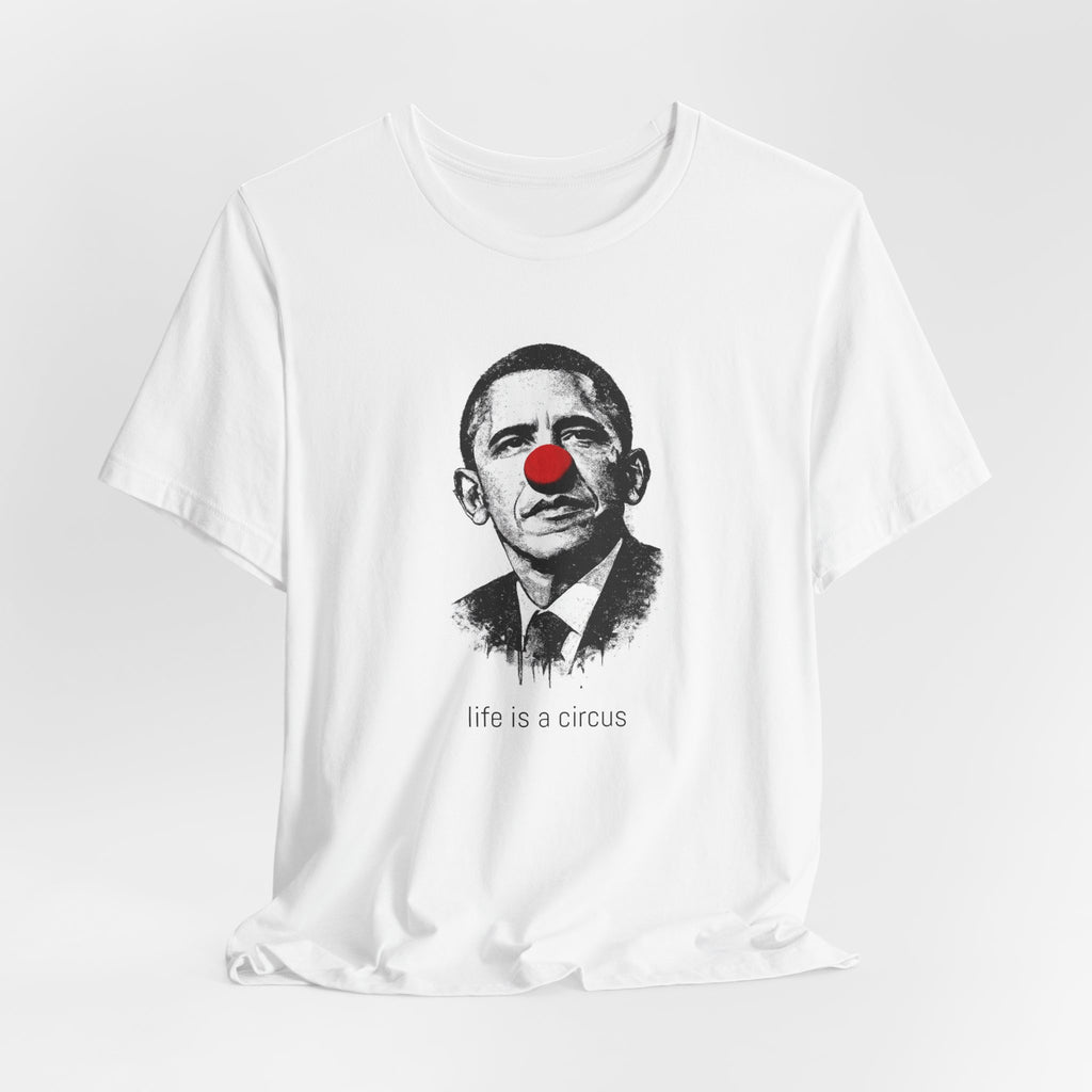 THE PRESIDENT — Life is a Circus Garment-Dyed Tee