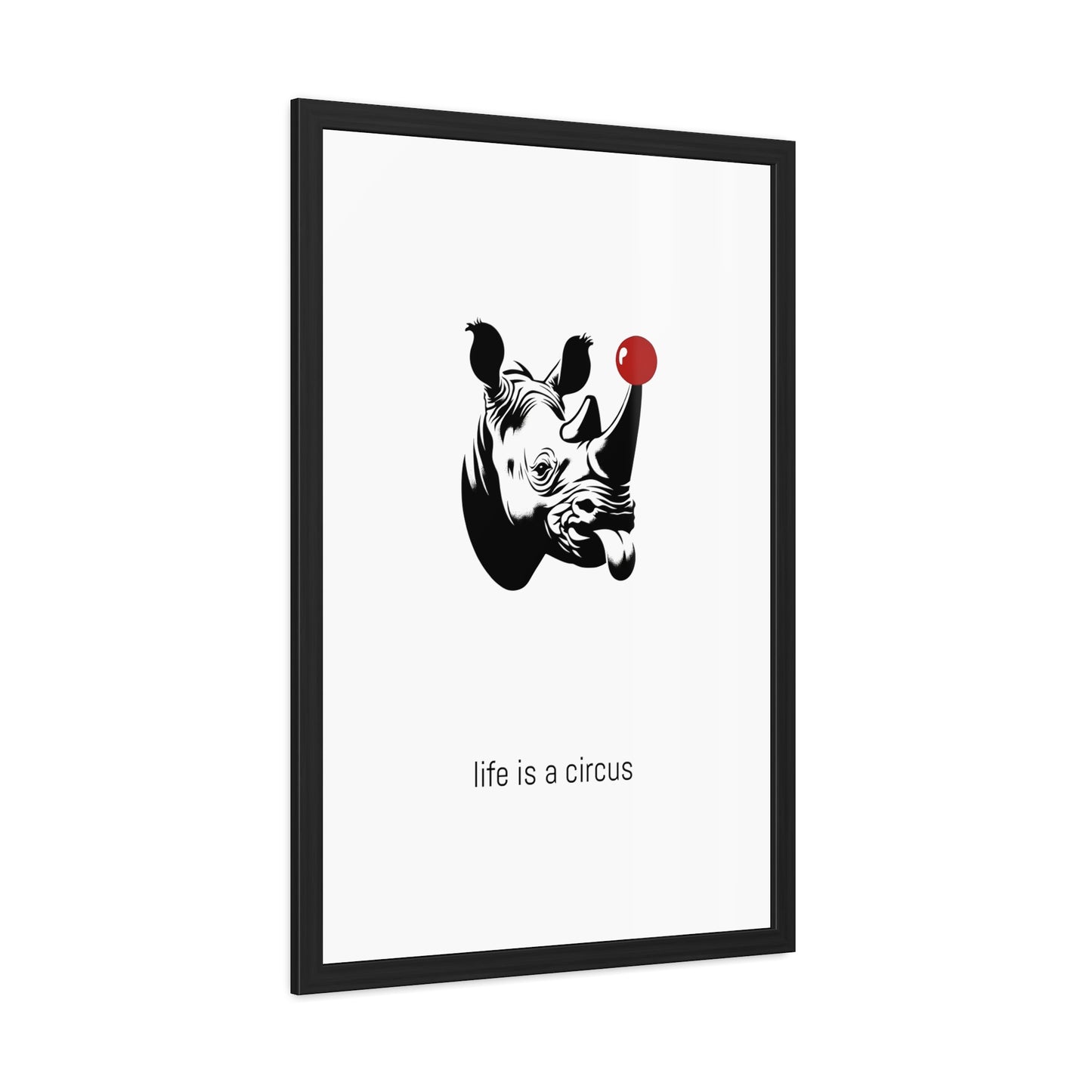 Bruno — Built like a wall, soft as a marshmallow. Cries at sunsets. — 'Life Is a Circus' Art Print