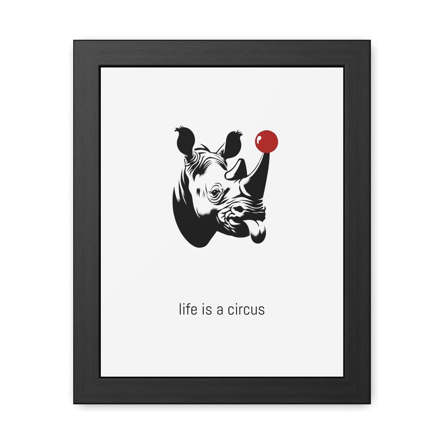 Bruno — Built like a wall, soft as a marshmallow. Cries at sunsets. — 'Life Is a Circus' Art Print
