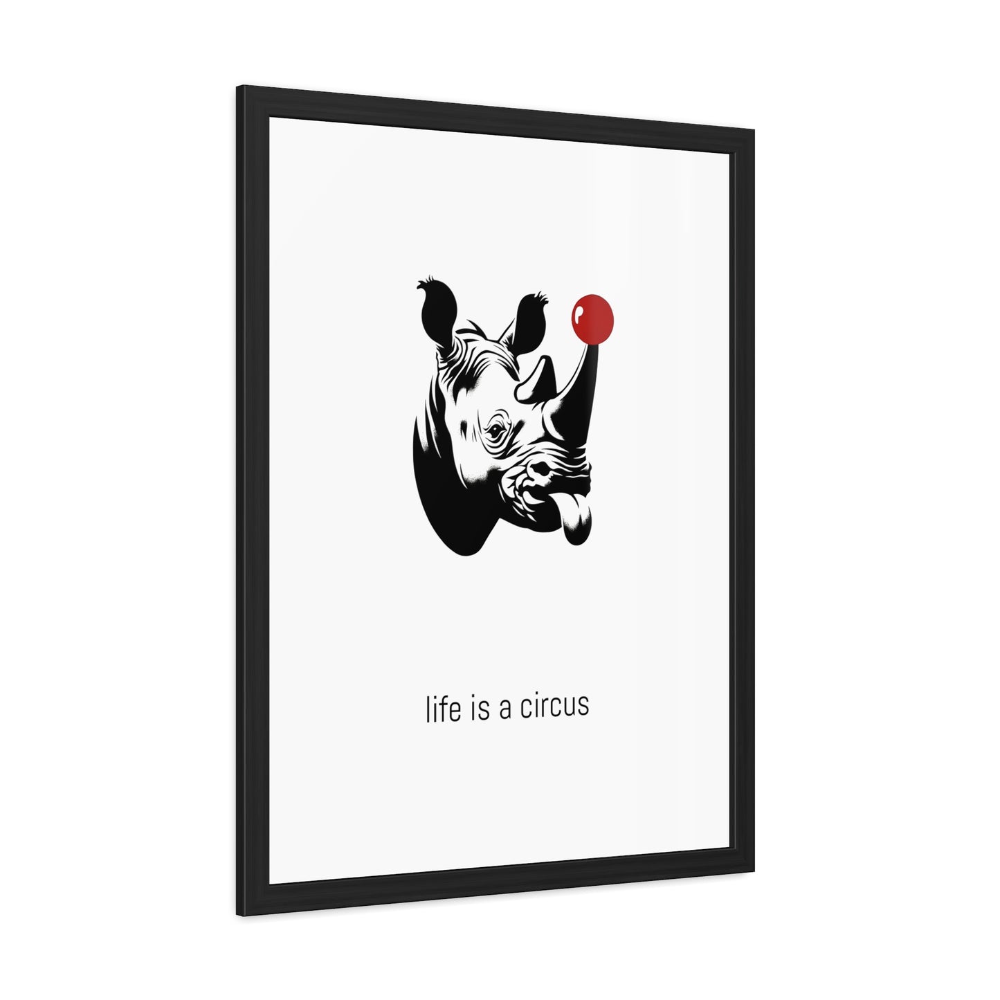 Bruno — Built like a wall, soft as a marshmallow. Cries at sunsets. — 'Life Is a Circus' Art Print