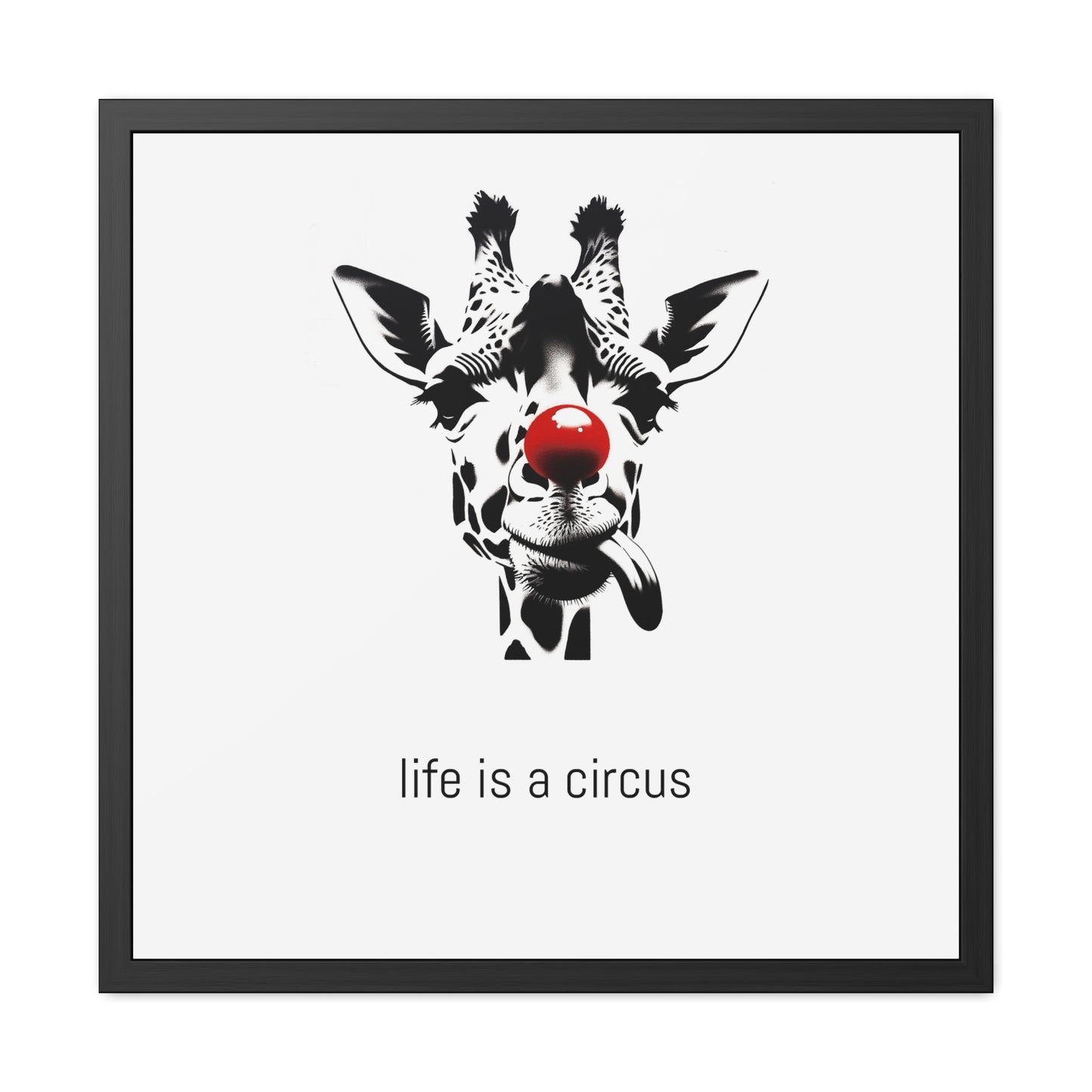 Greta — Too tall for most problems, too aloof to care about the rest. — 'Life Is a Circus' Art Print