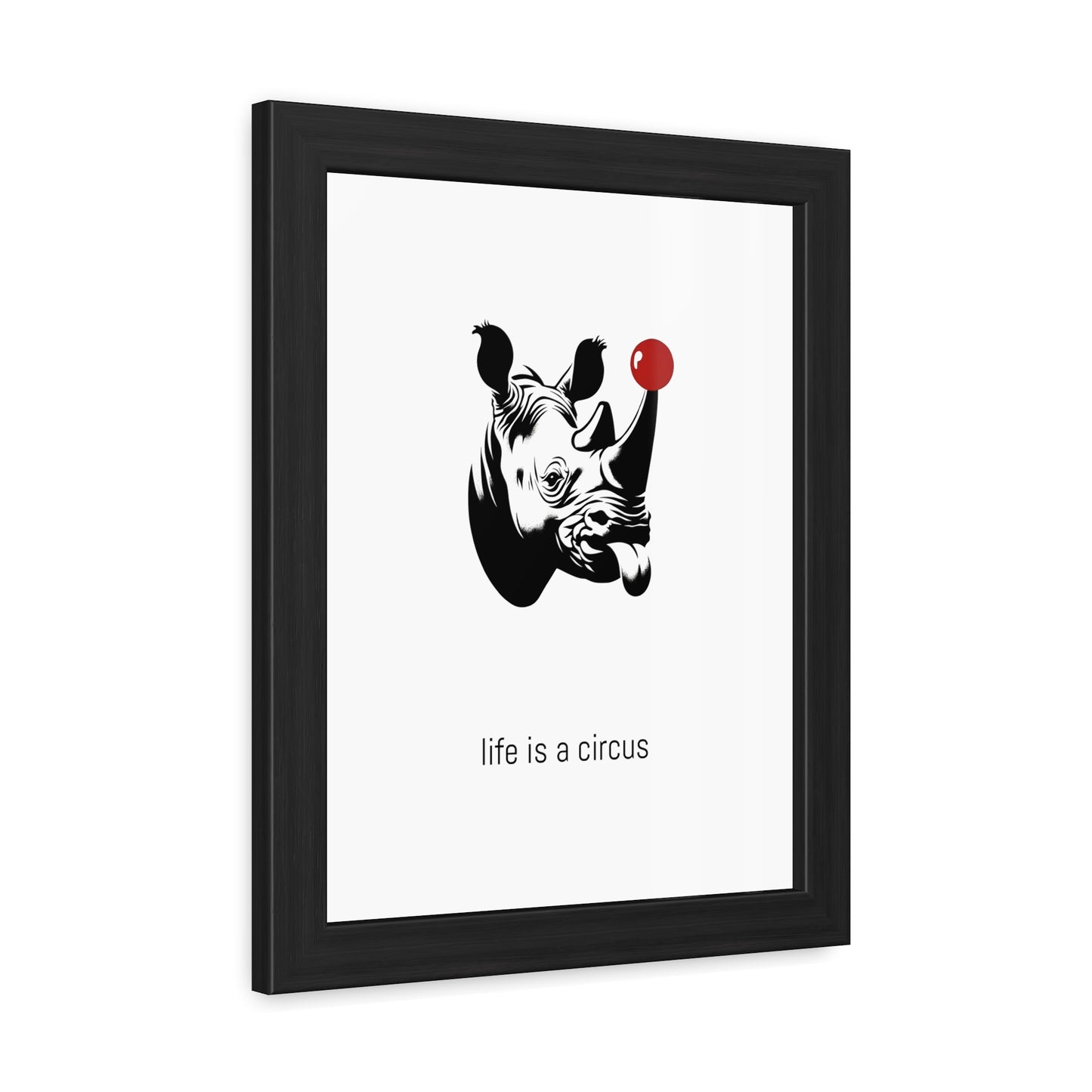 Bruno — Built like a wall, soft as a marshmallow. Cries at sunsets. — 'Life Is a Circus' Art Print