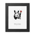BRUNO — 'Life Is a Circus' Art Print