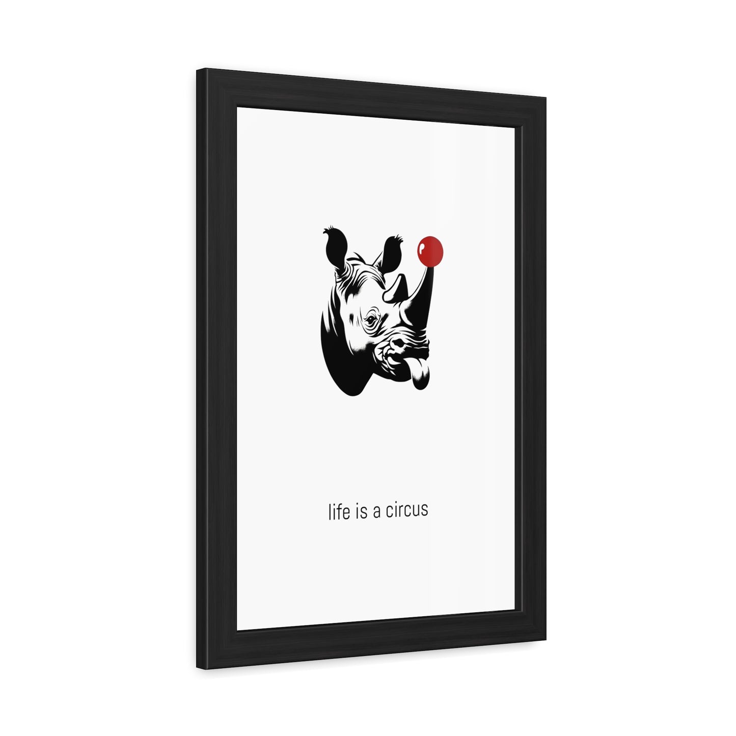 Bruno — Built like a wall, soft as a marshmallow. Cries at sunsets. — 'Life Is a Circus' Art Print