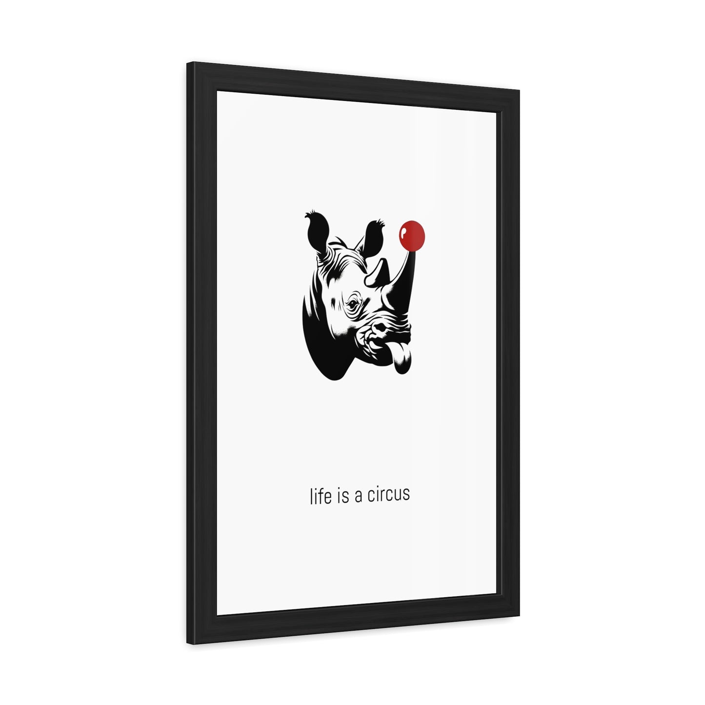 Bruno — Built like a wall, soft as a marshmallow. Cries at sunsets. — 'Life Is a Circus' Art Print