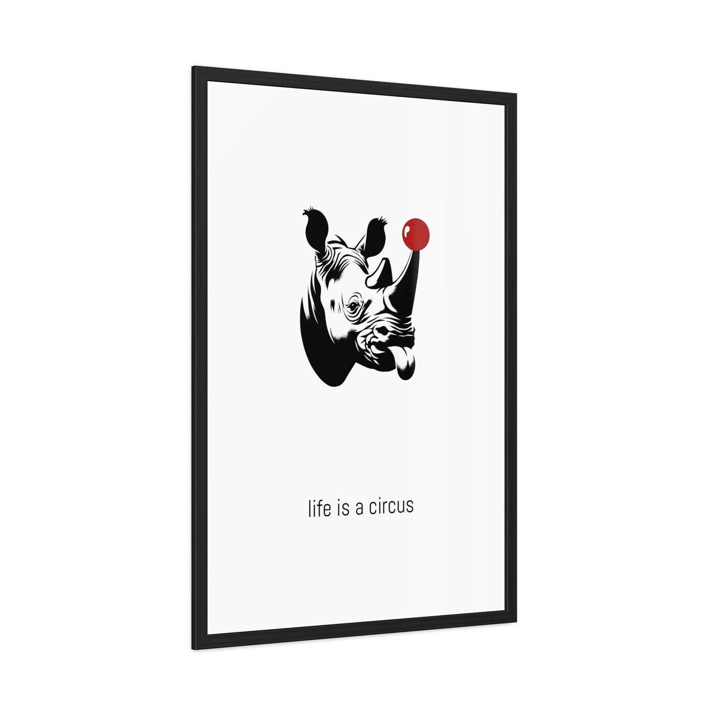 Bruno — Built like a wall, soft as a marshmallow. Cries at sunsets. — 'Life Is a Circus' Art Print