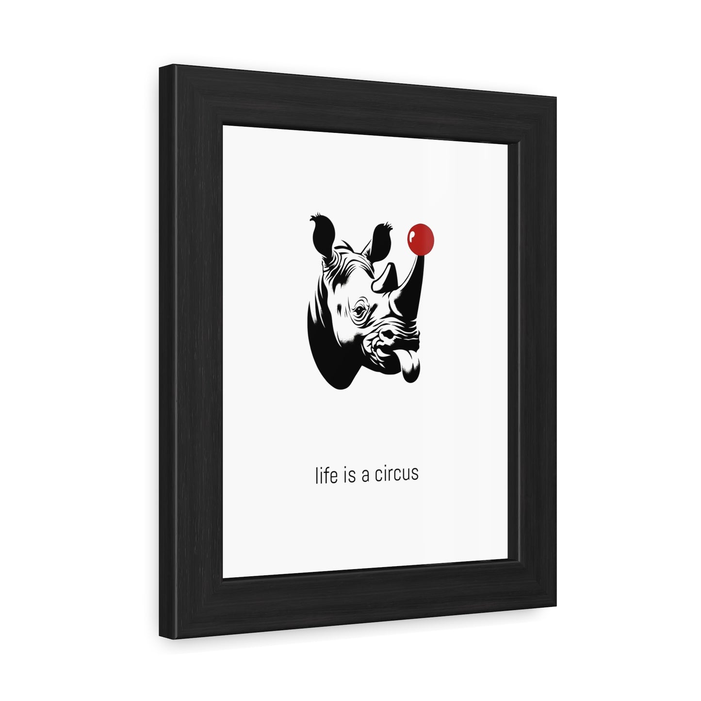 Bruno — Built like a wall, soft as a marshmallow. Cries at sunsets. — 'Life Is a Circus' Art Print