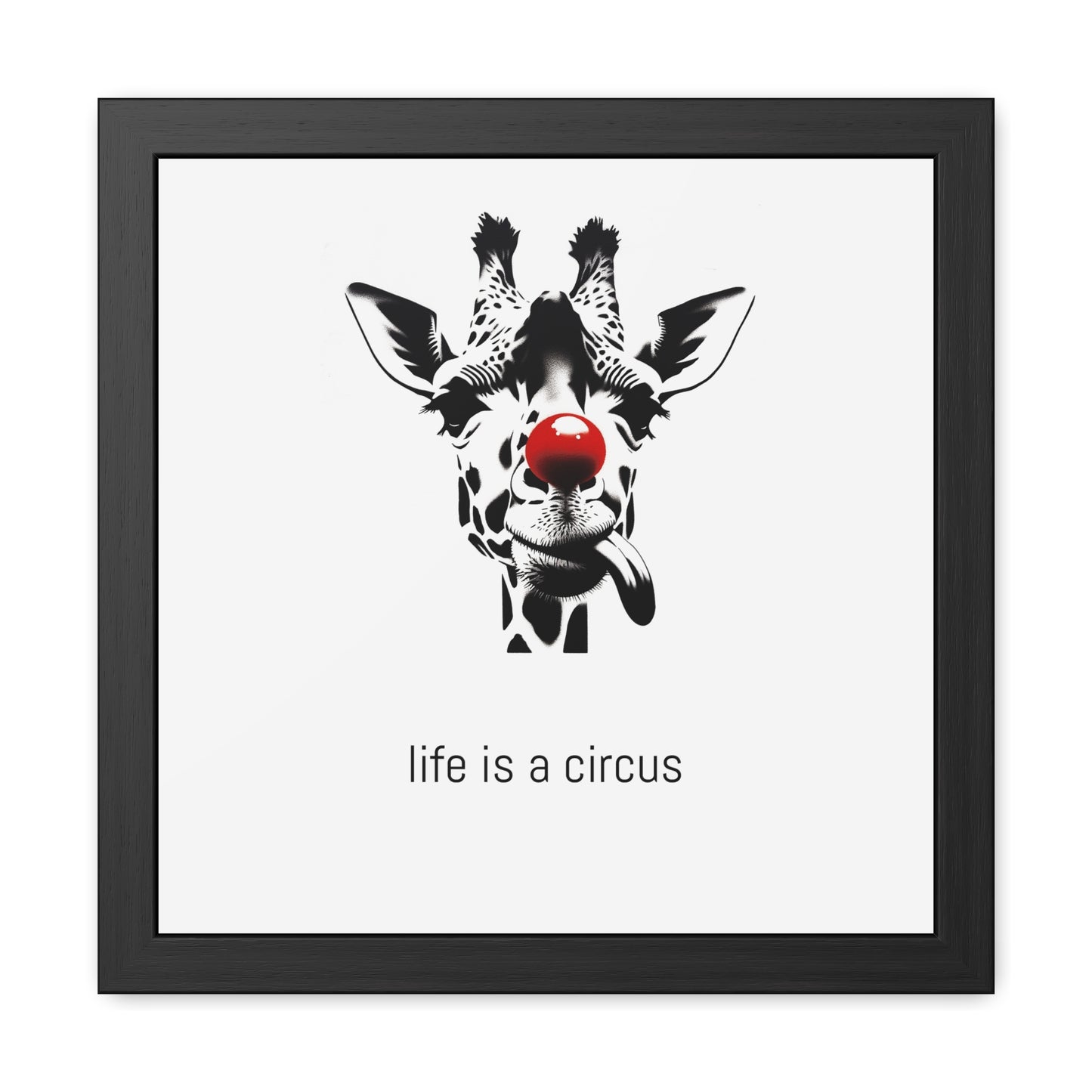 Greta — Too tall for most problems, too aloof to care about the rest. — 'Life Is a Circus' Art Print